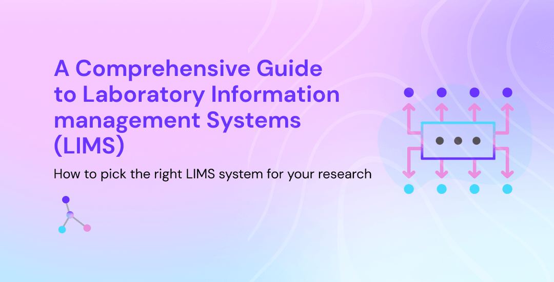A comprehensive guide to Laboratory Information Management Systems ...